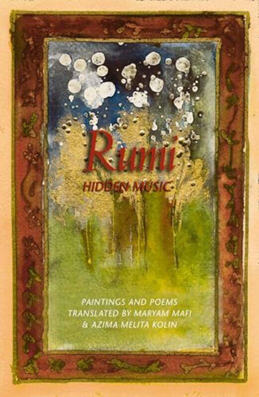 

Rumi Hidden Music by Maryam MafiAzima Melita Kolin-Paperback