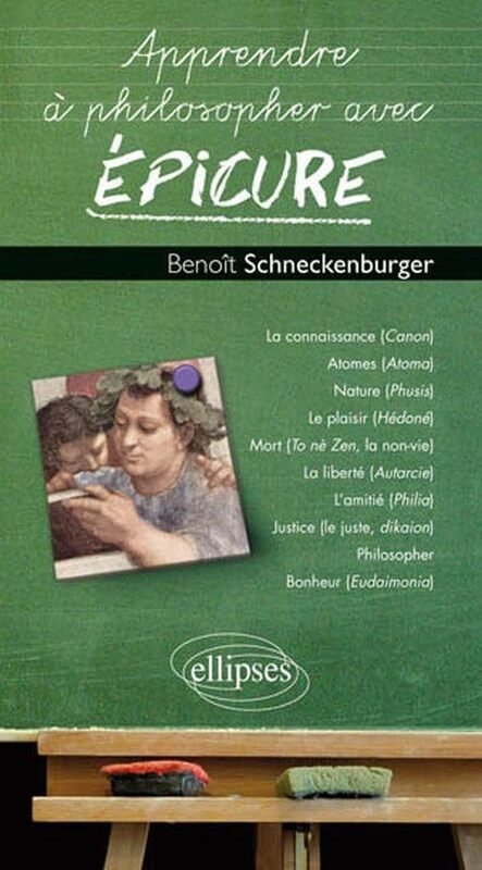 Apprendre Philosopher Avec Epicure By Beno T Schneckenburger Paperback