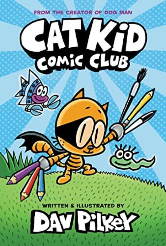 

Cat Kid Comic Club by Dav PilkeyDav Pilkey-Paperback