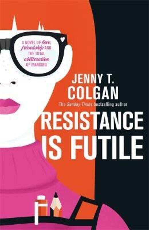 

Resistance Is Futile ,Paperback By Jenny T. Colgan