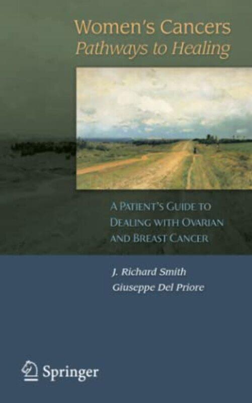 

Womens Cancers Pathways to Healing by Giuseppe Del PrioreJ Richard Smith-Paperback