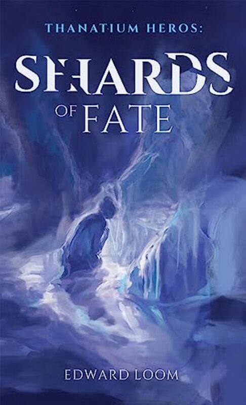 

Shards of Fate by Edward Loom-Hardcover