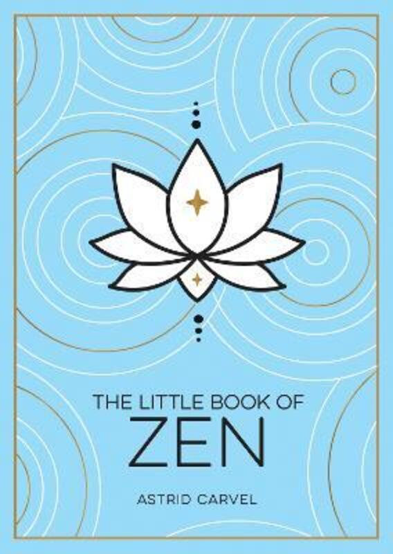 The Little Book of Zen: A Beginner's Guide to the Art of Zen,Paperback,ByCarvel, Astrid