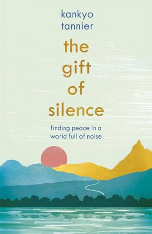 

The Gift of Silence by Kankyo Tannier-Paperback