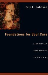 Foundations for Soul Care A Christian Psychology Proposal by Eric L Johnson-Paperback