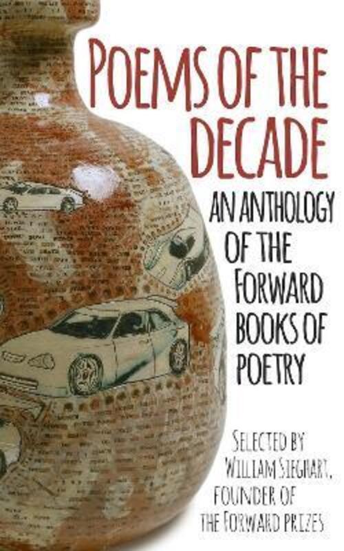 Poems of the Decade: An Anthology of the Forward Books of Poetry.paperback,By :Forward Arts Foundation