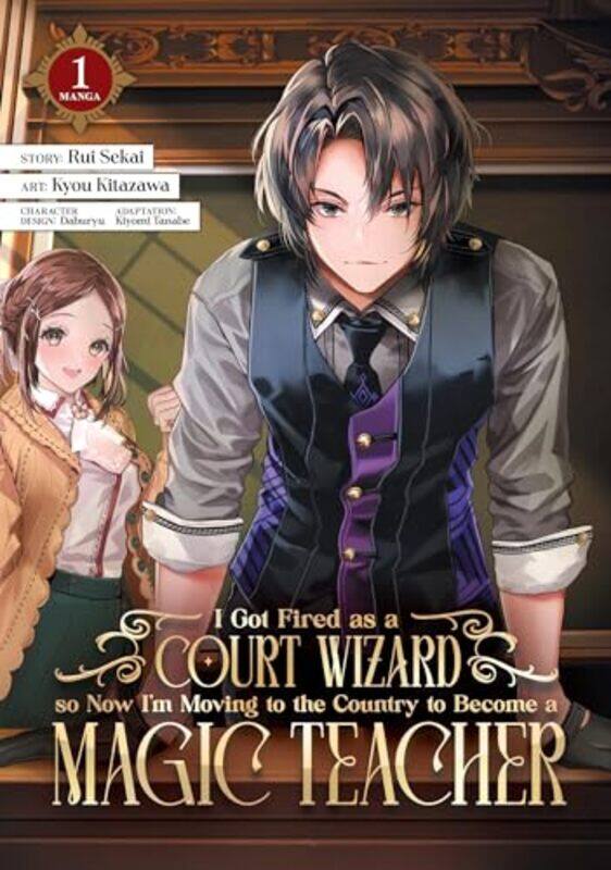 

I Got Fired as a Court Wizard so Now Im Moving to the Country to Become a Magic Teacher Manga Vol 1 by Rui SekaiKyou Kitazawa-Paperback