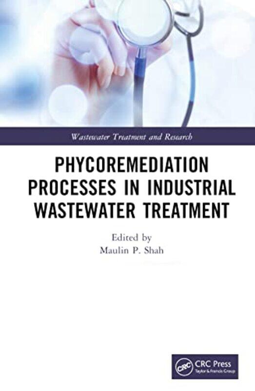 

Phycoremediation Processes in Industrial Wastewater Treatment by James J McKenna-Hardcover