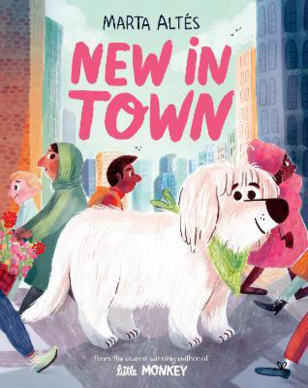 New In Town, Hardcover Book, By: Marta Altes