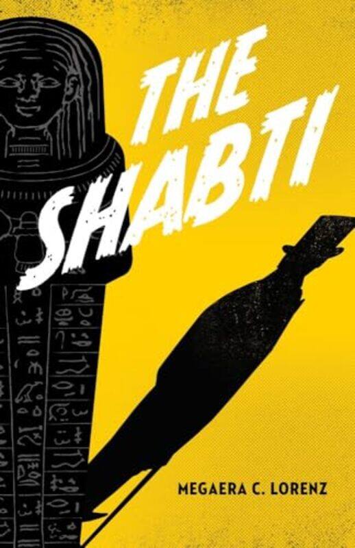 

The Shabti by Megaera C Lorenz-Hardcover