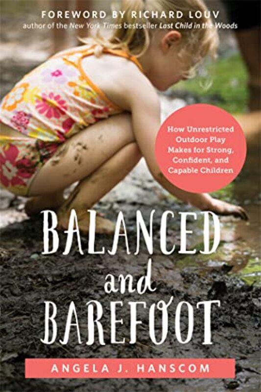 

Balanced And Barefoot By Hanscom Angela - Paperback