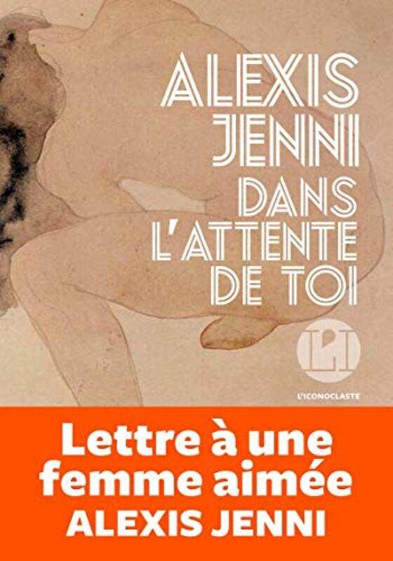 

Dans Lattente De Toi by Alexis Jenni Paperback