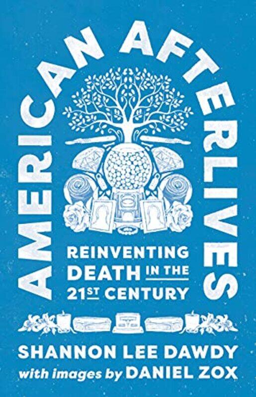 

American Afterlives by William O Iowa State University Ames Iowa USA ReeceEric W Iowa State University Ames Iowa USA Rowe-Hardcover