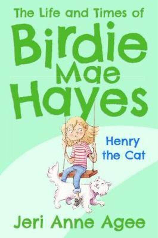 

Henry the Cat: The Life and Times of Birdie Mae Hayes #2,Paperback,ByAgee, Jeri Anne - Langdo, Bryan