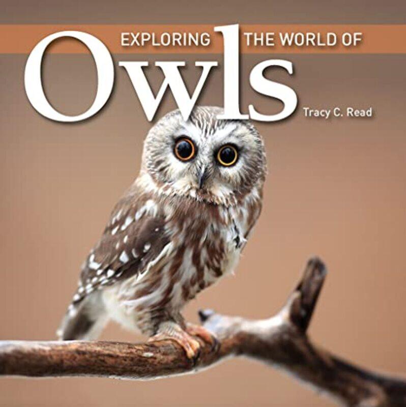 

Exploring the World of Owls by Beth MillerCharles Collingwood-Paperback
