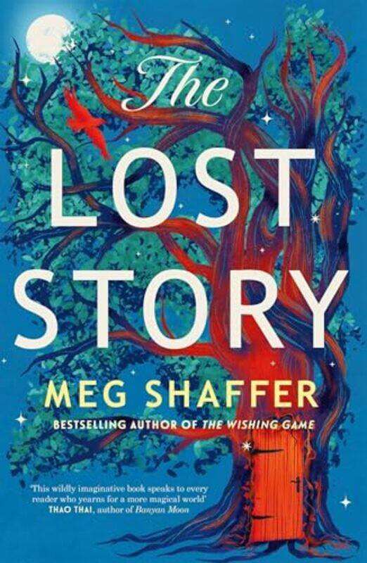 

The Lost Story The Gorgeous Heartwarming Grownup Fairytale By The Beloved Author Of The Wishing G By Shaffer, Meg -Paperback