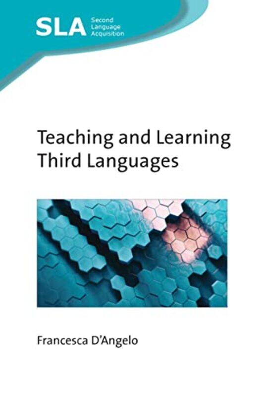 

Teaching and Learning Third Languages by Eric Saunders-Hardcover