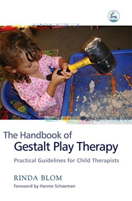 

The Handbook of Gestalt Play Therapy by Tom Standage-Paperback