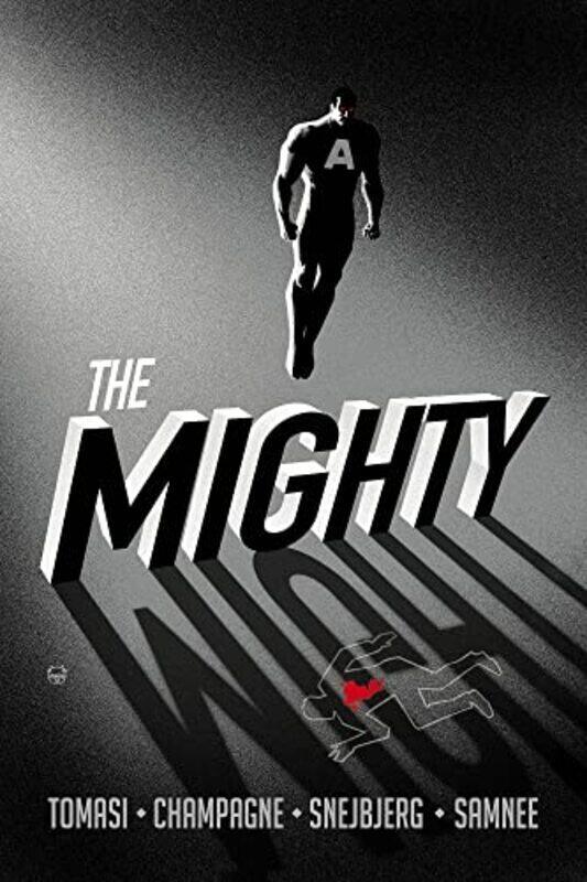 

The Mighty Paperback by Tomasi, Peter J - Champagne, Keith - Samnee, Chris - Snejbjerg, Peter - Johnson, Dave