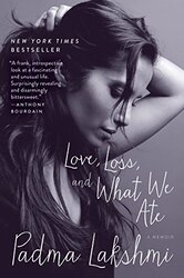 Love, Loss, and What We Ate: A Memoir,Paperback by Lakshmi, Padma
