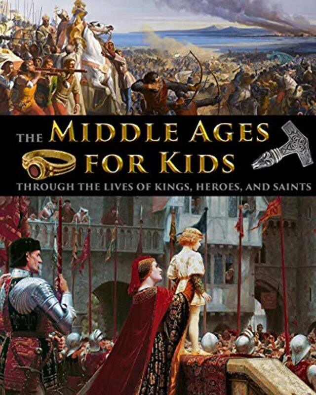 

The Middle Ages for Kids through the lives of kings, heroes, and saints , Paperback by Fet, Catherine