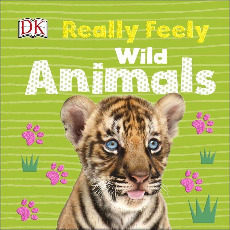 

Really Feely Wild Animals, Board Book, By: DK