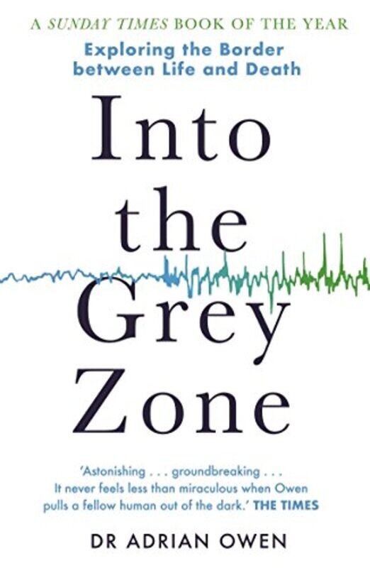 

Into the Grey Zone by Dr Adrian Owen-Paperback