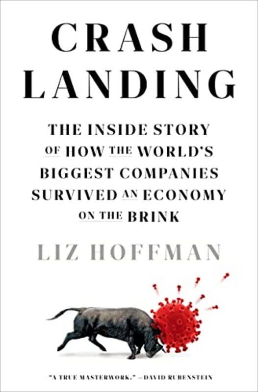 

Crash Landing: The Inside Story of How the World Biggest Companies Survived an Economy on the Brin Hardcover by Hoffman, Liz