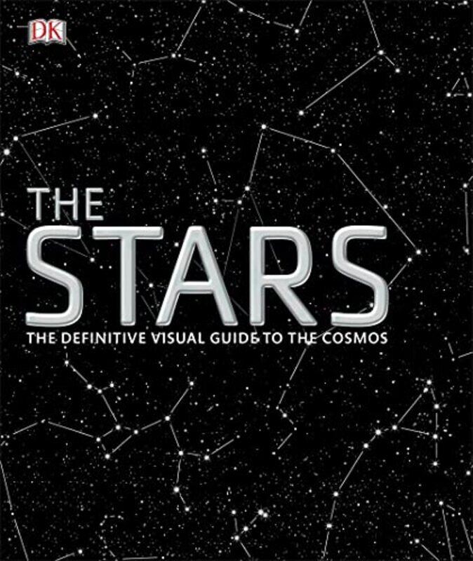 

The Stars The Definitive Visual Guide To The Cosmos By DK Hardcover