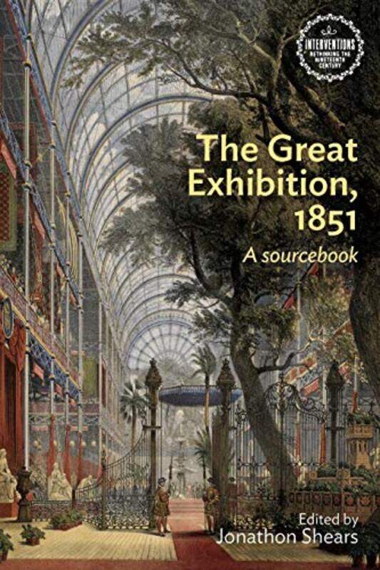 

The Great Exhibition 1851 by Jonathon Shears-Paperback
