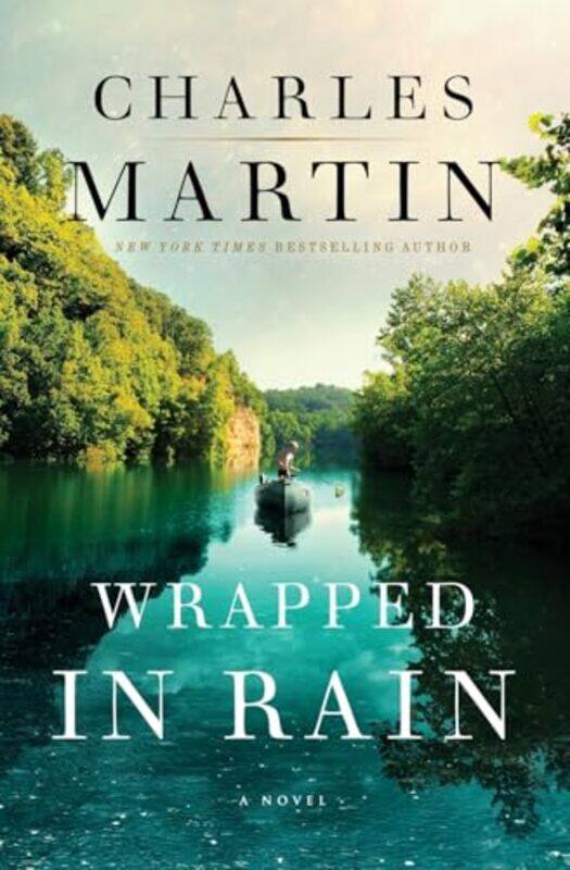 

Wrapped in Rain by Charles Martin-Paperback