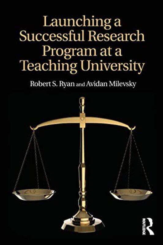 

Launching a Successful Research Program at a Teaching University by Robert S RyanAvidan Milevsky-Paperback