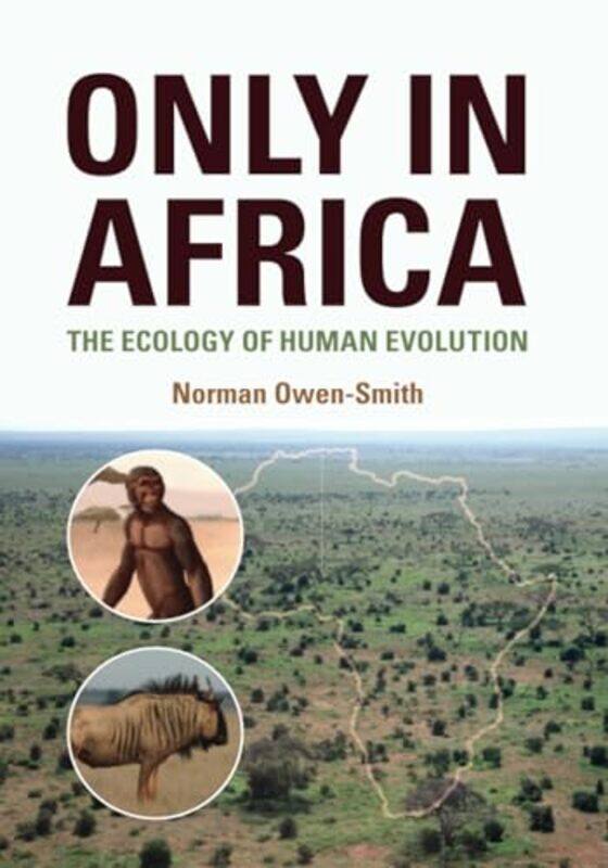 

Only in Africa by Norman University of the Witwatersrand, Johannesburg Owen-Smith-Paperback