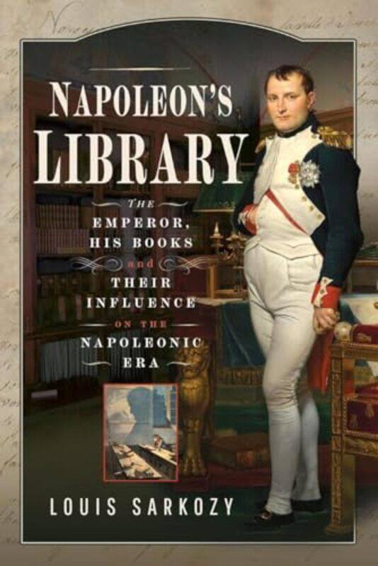 

Napoleons Library by Louis N Sarkozy-Hardcover