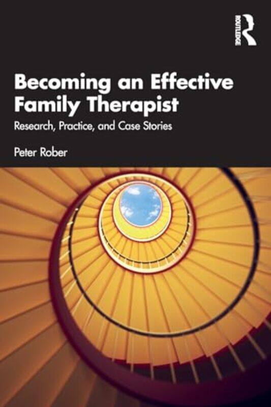 

Becoming an Effective Family Therapist by Peter Rober-Paperback