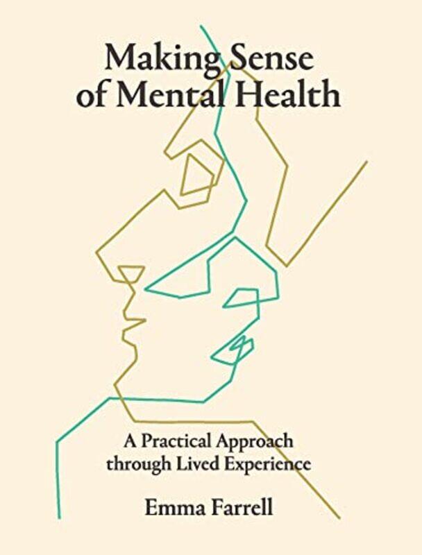 

Making Sense of Mental Health by Emma Farrell-Paperback