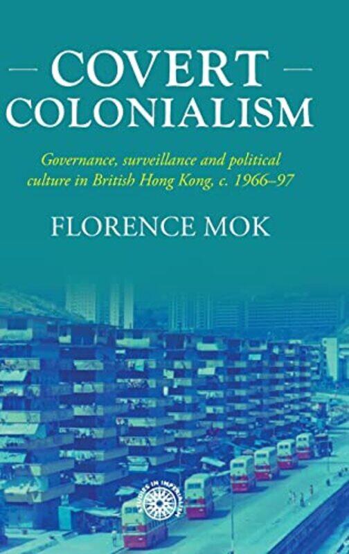 

Covert Colonialism by Florence Mok-Hardcover