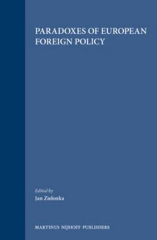 

Paradoxes of European Foreign Policy by Jan Zielonka-Hardcover