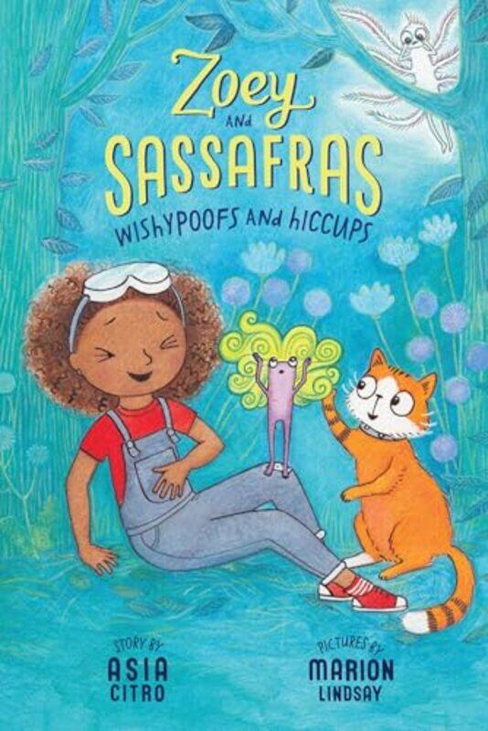 

Wishypoofs And Hiccups Zoey And Sassafras #9,Paperback By Citro, Asia, MEd - Lindsay, Marion