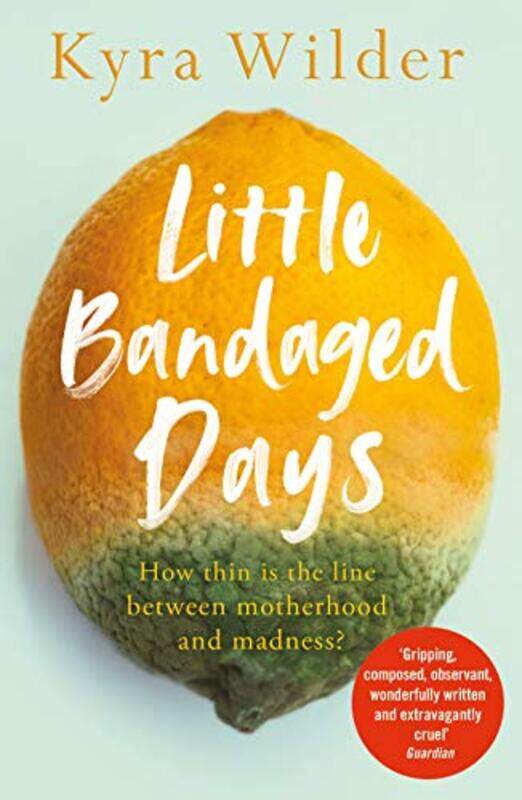 

Little Bandaged Days by Kyra Wilder-Paperback