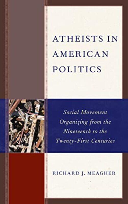 

Atheists in American Politics by Richard J Meagher-Paperback