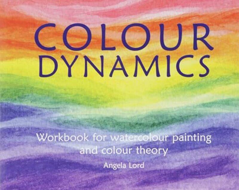

Colour Dynamics Workbook by Jens SchrterChristine JacobiRobert L Brawley-Paperback