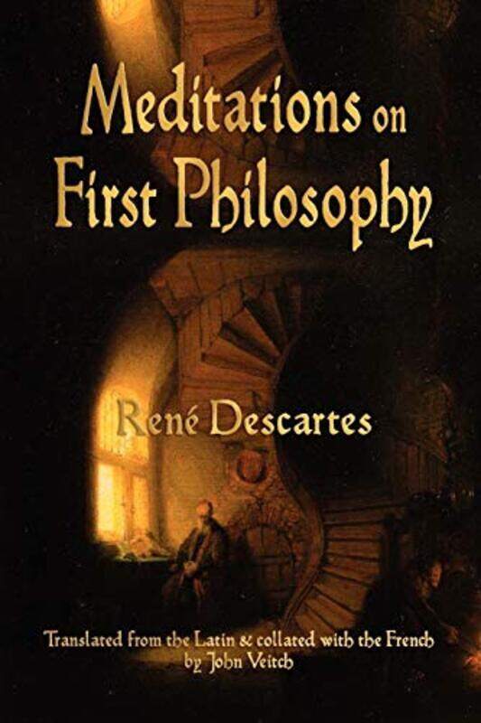 

Meditations On First Philosophy,Paperback by Rene Descartes - John Veitch