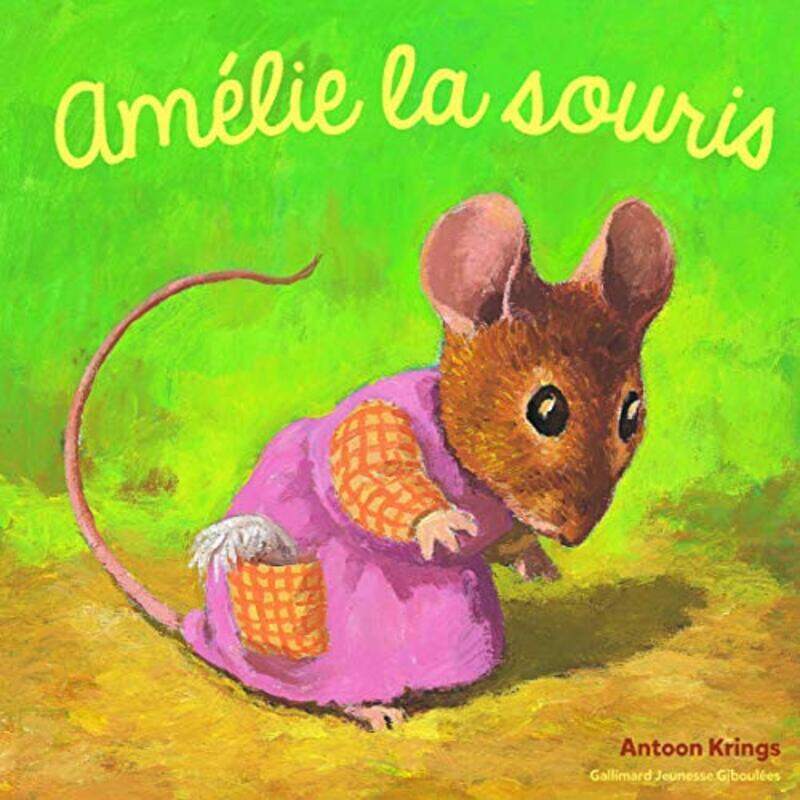 

Les Dr les de Petites B tes - Amelie la Souris - D s 3 ans,Paperback by Antoon Krings