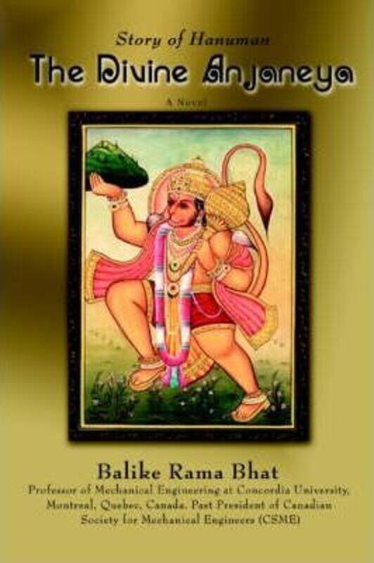 

The Divine Anjaneya: Story of Hanuman.paperback,By :Rama Balike Bhat