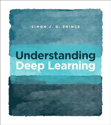 Understanding Deep Learning By Prince, Simon J.D. -Hardcover