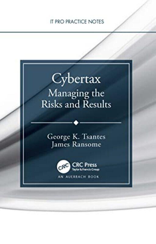 

Cybertax by George K TsantesJames Senior Director, Product Security, McAfee - An Intel Company, Santa Clara California, USA Ransome-Paperback