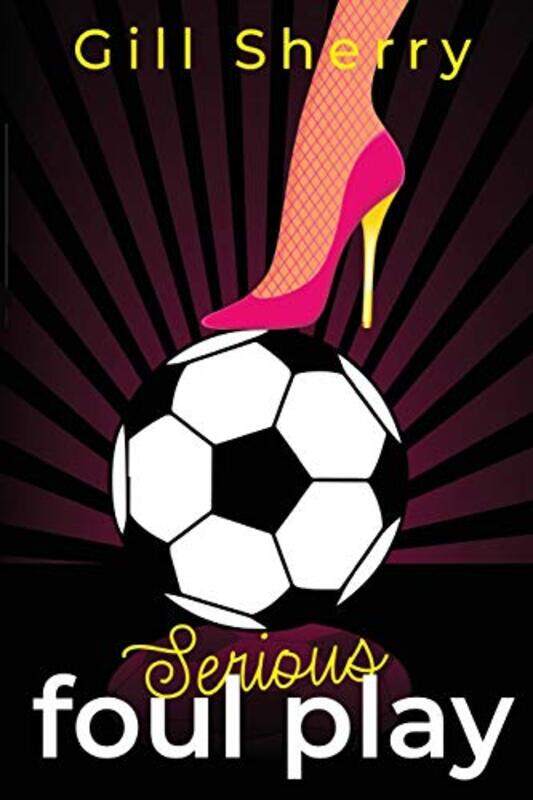 

Serious Foul Play by Gill Sherry-Paperback