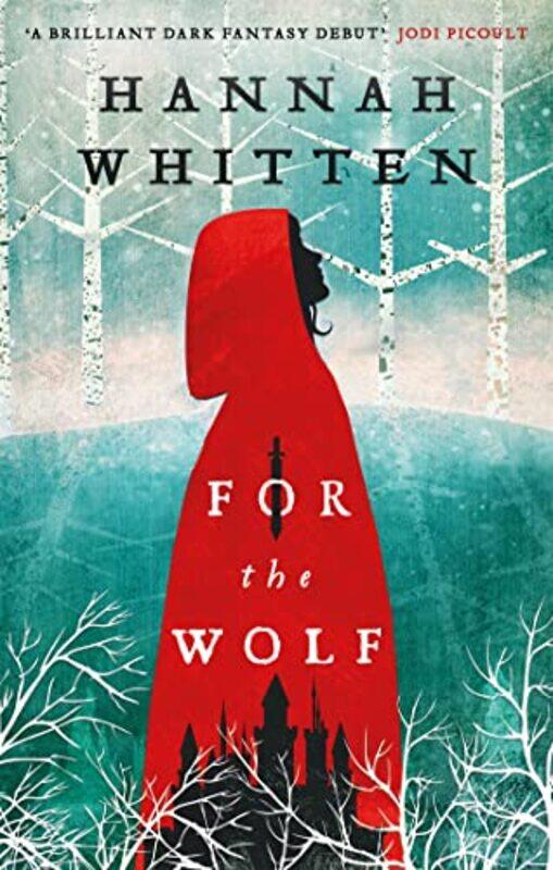 

For the Wolf by Hannah Whitten-Paperback