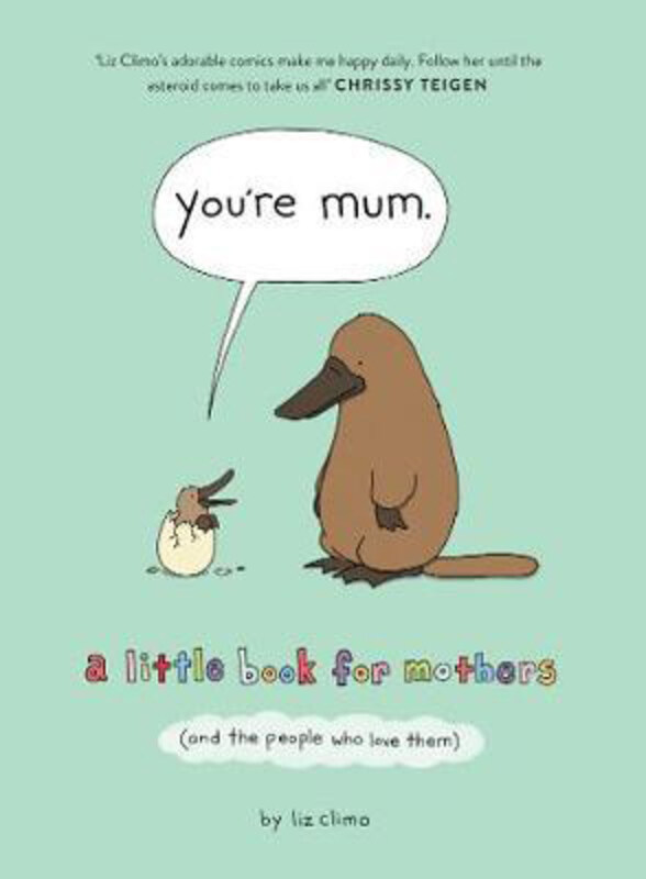 

You're Mum: A Little Book for Mothers (and the People Who Love Them), Hardcover Book, By: Liz Climo